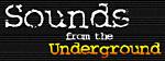Go to Sounds from the Underground