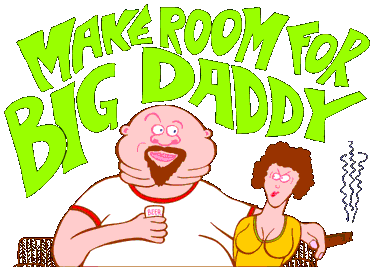 make room for big daddy